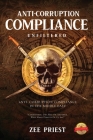 Anti-Corruption Compliance Unfiltered By Zee Priest Cover Image