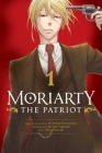 Moriarty the Patriot, Vol. 1 By Ryosuke Takeuchi, Hikaru Miyoshi (Illustrator), Sir Arthur Conan Doyle (From an idea by) Cover Image
