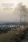 Cottonmouths: A Novel By Kelly J. Ford Cover Image