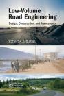Low-Volume Road Engineering: Design, Construction, and Maintenance Cover Image