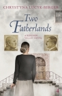 Two Fatherlands: Reschen Valley Part 4 By Chrystyna Lucyk-Berger Cover Image