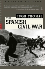 The Spanish Civil War: Revised Edition By Hugh Thomas Cover Image