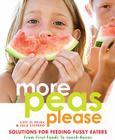 More Peas Please: Solutions for Feeding Fussy Eaters Cover Image