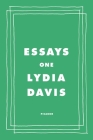 Essays One By Lydia Davis Cover Image