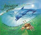 Affirmation Weaver: A Children's Bedtime Story Introducing Techniques to Increase Confidence, and Self-Esteem Cover Image