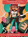 Fashionable Teens: Coloring Confidence Book Cover Image