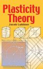 Plasticity Theory (Dover Books on Engineering) By Jacob Lubliner Cover Image