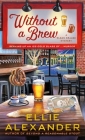 Without a Brew: A Sloan Krause Mystery Cover Image