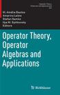 Operator Theory, Operator Algebras and Applications (Operator Theory: Advances and Applications #242) By M. Amélia Bastos (Editor), Amarino Lebre (Editor), Stefan Samko (Editor) Cover Image