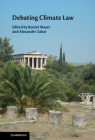Debating Climate Law By Benoit Mayer (Editor), Alexander Zahar (Editor) Cover Image