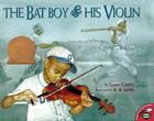 The Bat Boy and His Violin By Gavin Curtis, E.B. Lewis (Illustrator) Cover Image