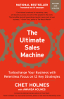 The Ultimate Sales Machine: Turbocharge Your Business with Relentless Focus on 12 Key Strategies By Chet Holmes, Michael Gerber (Foreword by), Jay Conrad Levinson (Notes by) Cover Image