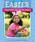 Easter Traditions Around the World By M. J. Cosson, Elisa Chavarri (Illustrator) Cover Image