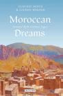 Moroccan Dreams: Oriental Myth, Colonial Legacy (International Library of Human Geography) By Claudio Minca, Lauren Wagner Cover Image