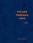 Falling Through Love By Akif Kichloo Cover Image