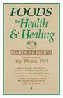 Foods for Health and Healing: Remedies and Recipes: Based on the Teachings of Yogi Bhajan By Yogi Bhajan, Harbhajan Cover Image