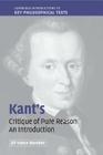 Kant's 'Critique of Pure Reason': An Introduction (Cambridge Introductions to Key Philosophical Texts) Cover Image