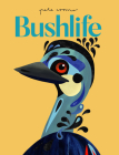 Pete Cromer: Bushlife Paperback By Pete Cromer (Illustrator) Cover Image