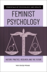 Feminist Psychology: History, Practice, Research, and the Future By Vera Sonja Maass Cover Image