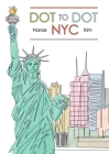Dot to Dot NYC By Narae Kim Cover Image