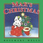 Max's Christmas By Rosemary Wells Cover Image