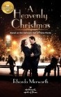 A Heavenly Christmas: Based on the Hallmark Channel Original Movie Cover Image