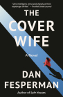 The Cover Wife: A novel By Dan Fesperman Cover Image