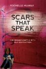 Scars That Speak By Rochelle Murray Cover Image