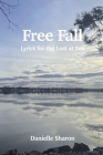Free Fall: Lyrics for the Lost at Sea By Danielle Sharon Cover Image