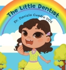 The Little Dentist By Daniela Cuadra Cover Image