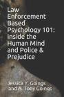 Law Enforcement Based Psychology 101: Inside the Human Mind and Police & Prejudice Cover Image