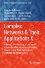 Complex Networks & Their Applications X: Volume 2, Proceedings of the Tenth International Conference on Complex Networks and Their Applications Comple (Studies in Computational Intelligence #1016) By Rosa Maria Benito (Editor), Chantal Cherifi (Editor), Hocine Cherifi (Editor) Cover Image