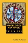 9 Worlds of Hex Magic: Interviews Cover Image