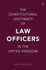 The Constitutional Legitimacy of Law Officers in the United Kingdom By Conor McCormick Cover Image