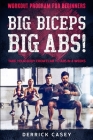 Workout Program For Beginners: BIG BICEPS BIG ABS! - Take Your Body From Flab To Abs in 4 Weeks Cover Image