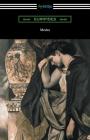 Medea (Translated with an Introduction and Annotations by Gilbert Murray) By Euripides Cover Image
