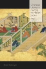 Chinese Literary Forms in Heian Japan: Poetics and Practice (Harvard East Asian Monographs #401) Cover Image