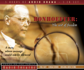 Bonhoeffer: The Cost of Freedom (Radio Theatre) By Focus on the Family (Producer), Paul McCusker (Adapted by) Cover Image
