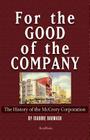 For the Good of the Company: The History of the McCrory Corporation By Isadore Barmash Cover Image