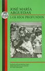 Arguedas: Los Rios Profundos (Spanish Texts) By Josbe Marb8a Arguedas, William Rowe, Jose Maria Arguedas Cover Image