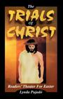 Trials of Christ By Lynda Pujado Cover Image