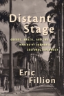 Distant Stage: Quebec, Brazil, and the Making of Canada’s Cultural Diplomacy (Rethinking Canada in the World #13) By Eric Fillion Cover Image