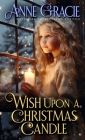 Wish Upon a Christmas Candle By Anne Gracie Cover Image