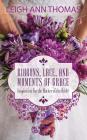 Ribbons, Lace and Moments of Grace: Inspiration for the Mother of the Bride By Leigh Ann Thomas Cover Image
