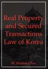 Real Property and Secured Transactions Law of Korea Cover Image