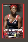 Serena Williams: Enduring Impact and Influence on Diversity in Tennis Cover Image