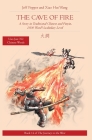 The Cave of Fire: A Story in Traditional Chinese and Pinyin, 1500 Word Vocabulary Level By Jeff Pepper, Xiao Hui Wang (Translator) Cover Image