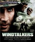 Windtalkers: The Making of the John Woo Film About the Navajo Code Talkers of World War II (Pictorial Moviebook) By John Woo Cover Image