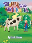 The Cow Who Ate Flowers Cover Image
