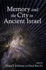 Memory and the City in Ancient Israel Cover Image